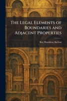 The Legal Elements of Boundaries and Adjacent Properties 1025788788 Book Cover