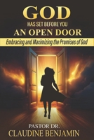 God Has Set Before You An Open Door: Embracing and Maximizing the Promises of God 1965635504 Book Cover