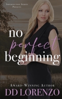 No Perfect Beginning (Imperfection) 1960755137 Book Cover