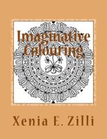 Imaginative Colouring: Colouring Book 3 1976075106 Book Cover