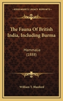 The Fauna Of British India, Including Burma: Mammalia 1163922250 Book Cover