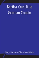 Our Little German Cousin 1517268664 Book Cover