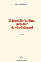 Si jamais ils t'arrêtent, parle-leur du wharf allemand 2366590407 Book Cover