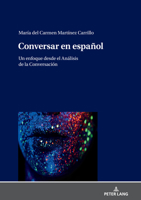 Conversar en espa�ol; Un enfoque desde el An�lisis de la Conversaci�n 3631839707 Book Cover