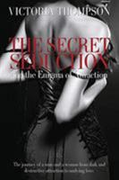 The Secret Seduction and the Enigma of Attraction 192500399X Book Cover