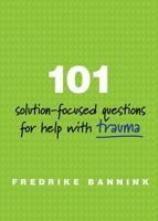 101 Solution-Focused Questions for Help with Trauma 0393711129 Book Cover