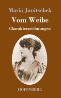 Vom Weibe: Charakterzeichnungen 1981821422 Book Cover