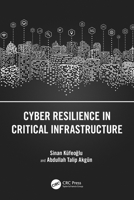 Cyber Resilience in Critical Infrastructure 1032583061 Book Cover