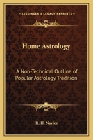 Home Astrology: A Non-Technical Outline of Popular Astrology Tradition 0766104931 Book Cover