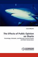 The Effects of Public Opinion on Sharks 3844392874 Book Cover