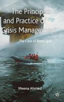 The Principles and Practice of Crisis Management: The Case of Brent Spar 1349282707 Book Cover