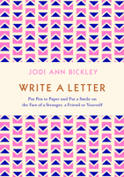 Write a Letter: Put Pen to Paper and Put a Smile on the Face of a Stranger, a Friend or Yourself 0241984696 Book Cover
