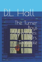 The Turner Boys Adventures: Mrs. Teasdale 1497462452 Book Cover