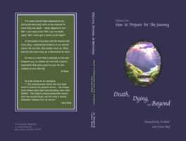 Death, Dying and Beyond: How to Prepare for the Journey (Volume 1) 0979126207 Book Cover