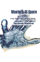 Masters Of Spare: Origin Book One; The Son Of Spring B08KQCQQZK Book Cover