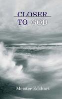 Closer to God 154056147X Book Cover
