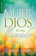 Mujer, Dios Te Ha Llamado // Woman, God Has Called You 078992255X Book Cover