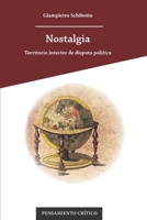 Nostalgia: Territorio interior de disputa política (Spanish Edition) 6079881535 Book Cover