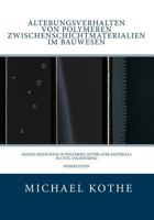 Alterungsverhalten von polymeren Zwischenschichtmaterialien im Bauwesen 1496008286 Book Cover