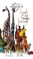Lady Lucy's Laugh Giraffe Journey 1605714240 Book Cover