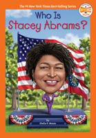 Who Is Stacey Abrams? 0593519728 Book Cover