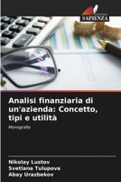 Analisi finanziaria di un'azienda: Concetto, tipi e utilità: Monografia 6206111563 Book Cover