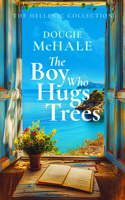 The Boy Who Hugs Trees (The Hellenic Collection) 1036700763 Book Cover