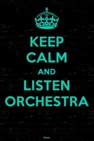 Keep Calm and Listen Orchestra Planner: Orchestra Music Calendar 2020 - 6 x 9 inch 120 pages gift 1659011833 Book Cover