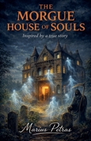 The Morgue House of Souls B0GNDMFHZ1 Book Cover