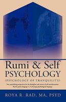 Rumi & Self Psychology (Psychology of Tranquility). Two astonishing perspectives for the art and science of self transformation: Rumi's Poetic Langauge Vs. Carl Jung's psychological Language. 1426926162 Book Cover