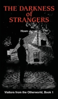 The Darkness of Strangers B0DF4LG4VH Book Cover
