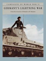 Germany's Lightning War: The Campaigns of World War II 0760308454 Book Cover