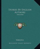 Stories by English Authors: England 1722857463 Book Cover