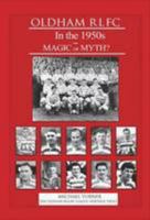 Oldham RLFC in the 1950s: Magic or Myth? 0954639359 Book Cover