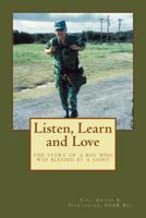 Listen, Learn and Love: The story of a boy who was blessed by a saint 1983446084 Book Cover