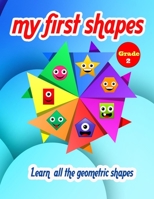 My first shapes: Learn all geometric shapes - Grade 2 B091WFGJ7Y Book Cover