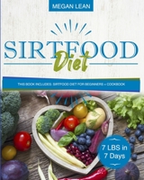 Sirtfood Diet: This book includes: Sirtfood Diet for Beginners + Cookbook 1801234590 Book Cover