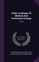 Index-Catalogue of Medical and Veterinary Zoology: Authors 1274065313 Book Cover