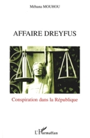 Affaire Dreyfus: Conspiration dans la république (French Edition) 2296011888 Book Cover