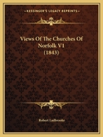 Views Of The Churches Of Norfolk V1 1104522373 Book Cover