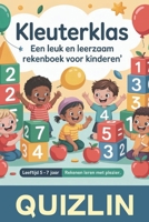 Kleuterklas Een leuk en leerzaam rekenboek voor kinderen: Groep 1 Hoofdrekenen Aftrekken Deze Oefeningen zijn ontworpen om de mentale gezondheid te ... naar de basisschool kunnen. (Dutch Edition) B0FN3X59BW Book Cover