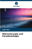 Mikrochirurgie und Parodontologie (German Edition) 620795727X Book Cover