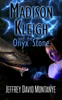 Madison Kleigh and the Onyx Stone 1951801008 Book Cover