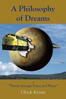 A Philosophy of Dreams or Travels Through Times and Places 0755211898 Book Cover