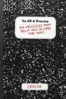 Its All A Process: My Process May Help You Along The Way 1667856251 Book Cover