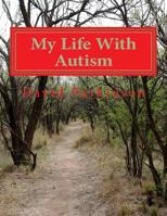 My Life with Autism 1981593861 Book Cover
