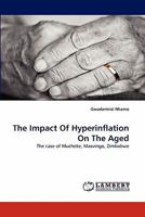 The Impact Of Hyperinflation On The Aged: The case of Mucheke, Masvingo, Zimbabwe 3844398597 Book Cover