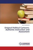 Original Political Cartoons: Authentic Instruction and Assessment 3659272272 Book Cover