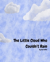 The Little Cloud Who Couldn't Rain B0H96CCS4C Book Cover