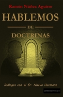 Hablemos de Doctrinas: Diálogos con el Sr. Nuevo Hermano (Spanish Edition) B0GLPT9MBB Book Cover